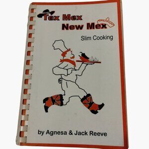 Tex Mex New Mex Slim Cooking Reeve Spiral Bound Cookbook Signed 1998